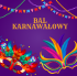 BAL KARNAWALOWY 1