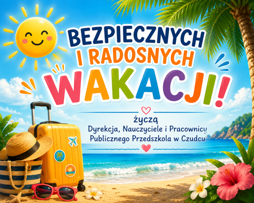 Niech żyją wakacje!