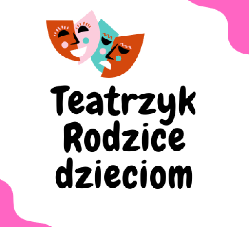 Rodzice dzieciom- przedstawienie teatralne w przedszkolu